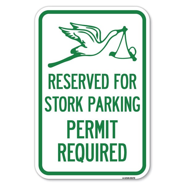 Signmission Reserved for Stork Parking Permit Requir Heavy-Gauge Aluminum Sign, 12" x 18", A-1218-23172 A-1218-23172 - main